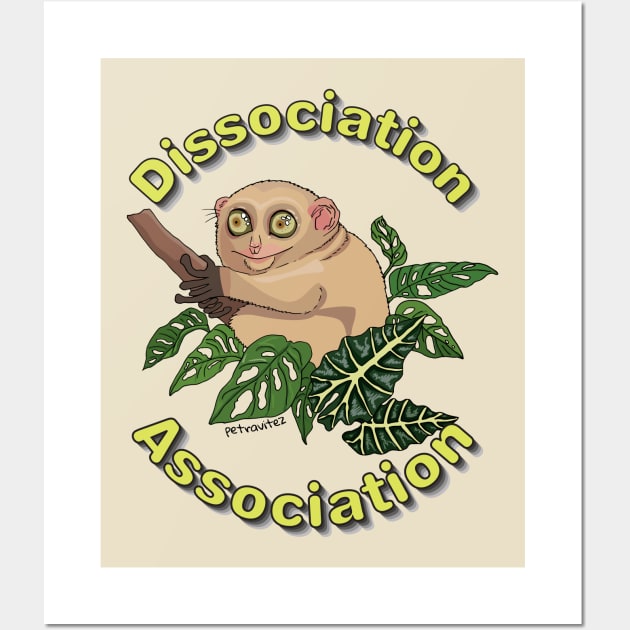 Join the Dissociation Association - tarsius zoning out Wall Art by Petra Vitez